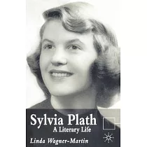 Sylvia Plath： A Literary Life