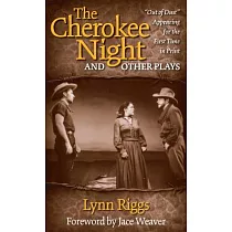 The Cherokee Night and Other Plays