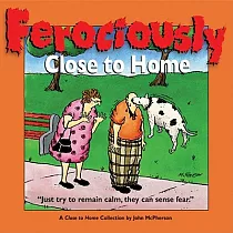 Ferociously Close to Home： A Close to Home Collection