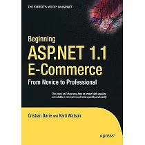 Beginning ASP.Net 1.1 E─Commerce： From Novice to Professional