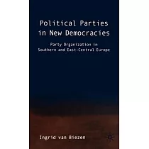 Political Parties in New Democracies： Party Organization in Southern and East─Central Europe