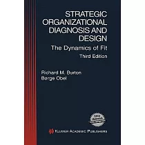 Strategic Organizational Diagnosis and Design： The Dynamics of Fit