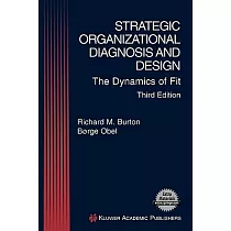 Strategic Organization Diagnosis and Design： The Dynamics of Fit