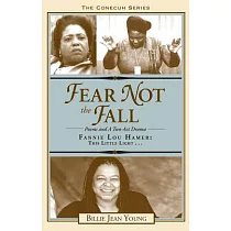 Fear Not the Fall： Fannie Lou Hamer： This Little Light
