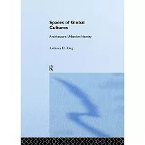 Spaces of Global Cultures： Architecture， Urbanism， Identity