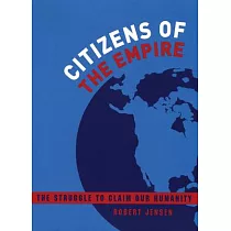 Citizens of the Empire： The Struggle to Claim Our Humanity
