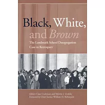 Black， White and Brown： The Landmark School Desegregation Case in Retrospect
