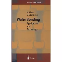 Wafer Bonding： Applications and Technology