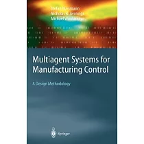 Multiagent Systems for Manufacturing Control： A Design Methodology