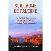 Guillaume De Palerne： An English Translation Of The 12th Century French Verse Romance