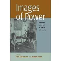Images of Power： Iconography， Culture and the State in Latin America