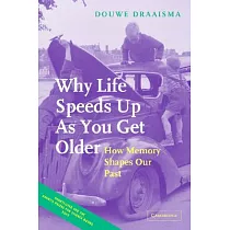 Why Life Speeds Up As You Get Older： How Memory Shapes Our Past