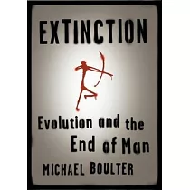 Extinction： Evolution and the End of Man