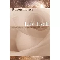 Life Itself： A Comprehensive Inquiry Into The Nature， Origin， And Fabrication Of Life