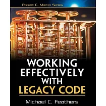 Working Effectively With Legacy Code