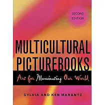 Multicultural Picturebooks： Art for Illuminating Our World