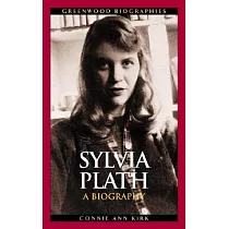 Sylvia Plath： A Biography
