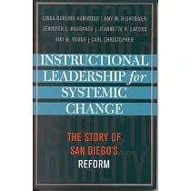 Instructional Leadership for Systemic Change： The Story of San Diego’s Reform