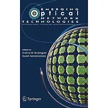 Emerging Optical Network Technologies： Architectures， Protocols And Performance