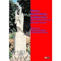 Vichy， Resistance， Liberation： New Perspectives On Wartime France