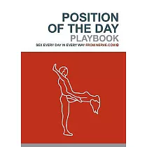 Position Of The Day Playbook： Sex Every Day In Every Way From Nerve.com