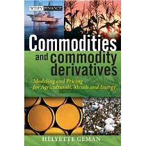 Commodities And Commodity Derivatives： Modelling And Pricing For Agriculturals， Metals And Energy