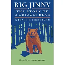 Big Jinny： The Story of a Grizzly Bear
