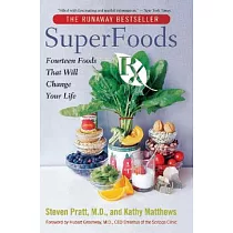 SuperFoods Rx： Fourteen Foods That Will Change Your Life