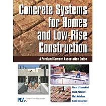 Concrete Systems For Homes and Low─Rise Construction： A Portland Cement Association Guide