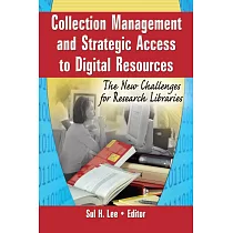 Collection Management And Strategic Access To Digital Resources： The New Challenges For Research Libraries