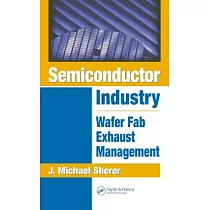 Semiconductor Industry： Wafer Fab Exhaust Management