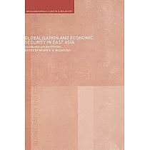 Globalisation And Economic Security in East Asia： Governance And Institutions