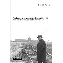 The Frankfurt Auschwitz Trial， 1963─1965