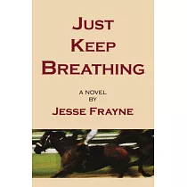 Just Keep Breathing