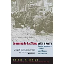 Learning To Eat Soup With A Knife： Counterinsurgency Lessons From Malaya And Vietnam