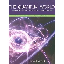 The Quantum World： Quantum Physics for Everyone