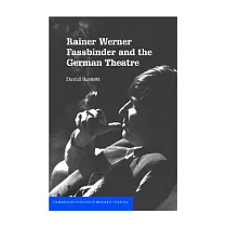 Rainer Werner Fassbinder and the German Theatre