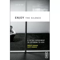 Enjoy the Silence： A 30─ Day Experiment in Listening to God