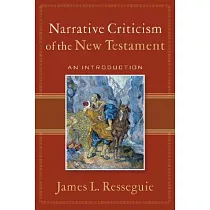 Narrative Criticism of the New Testament： An Introduction