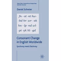 Consonant Change in English Worldwide： Synchrony Meets Diachrony