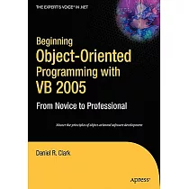 Beginning Object─Oriented Programming with VB 2005： From Novice to Professional