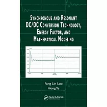 Synchronous And Resonant DC/DC Conversion Technology， Energy Factor， And Mathematical Modeling