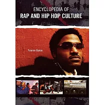 Encyclopedia of Rap and Hip Hop Culture