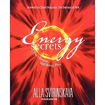Energy Secrets： The Ultimate Well─being Plan