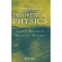Compendium of Theoretical Physics
