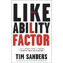 The Likeability Factor： How to Boost Your L─Factor and Achieve Your Life’s Dreams