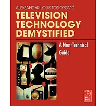 Television Technology Demystified： A Non─technical Guide