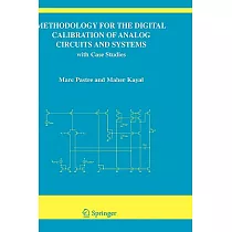 Methodology for the Digital Calibration of Analog Circuits And Systems： With Case Stuidies