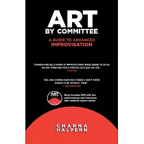 Art by Committee： A Guide to Advanced Improvisation [With DVD]