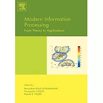 Modern Information Processing： From Theory to Applications